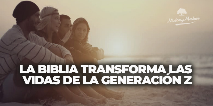 La Biblia Transforma las Vidas de la Generación Z